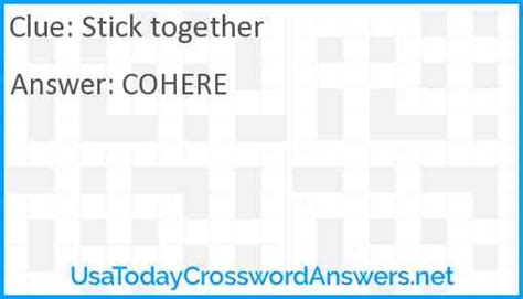 Stick together crossword clue - Crossword puzzles are a great way to pass the time and stimulate your brain. Whether you’re looking for a fun activity for yourself or a group of friends, these printable crossword puzzles are sure to provide hours of entertainment. Here ar...